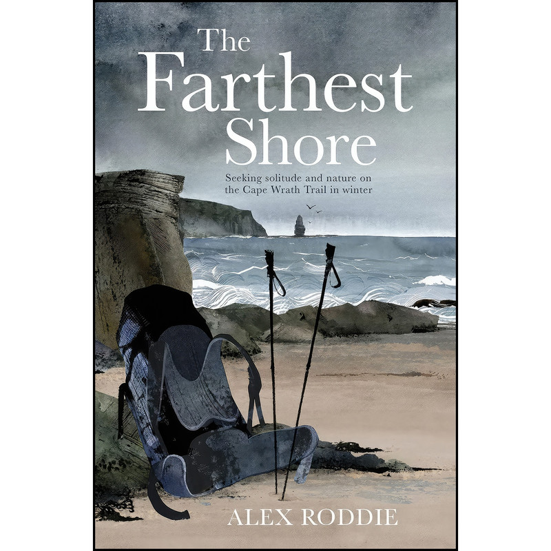 کتاب The Farthest Shore Seeking Solitude and Nature on the Cape Wrath Trail in Winte اثر Alex Roddie انتشارات تازه ها