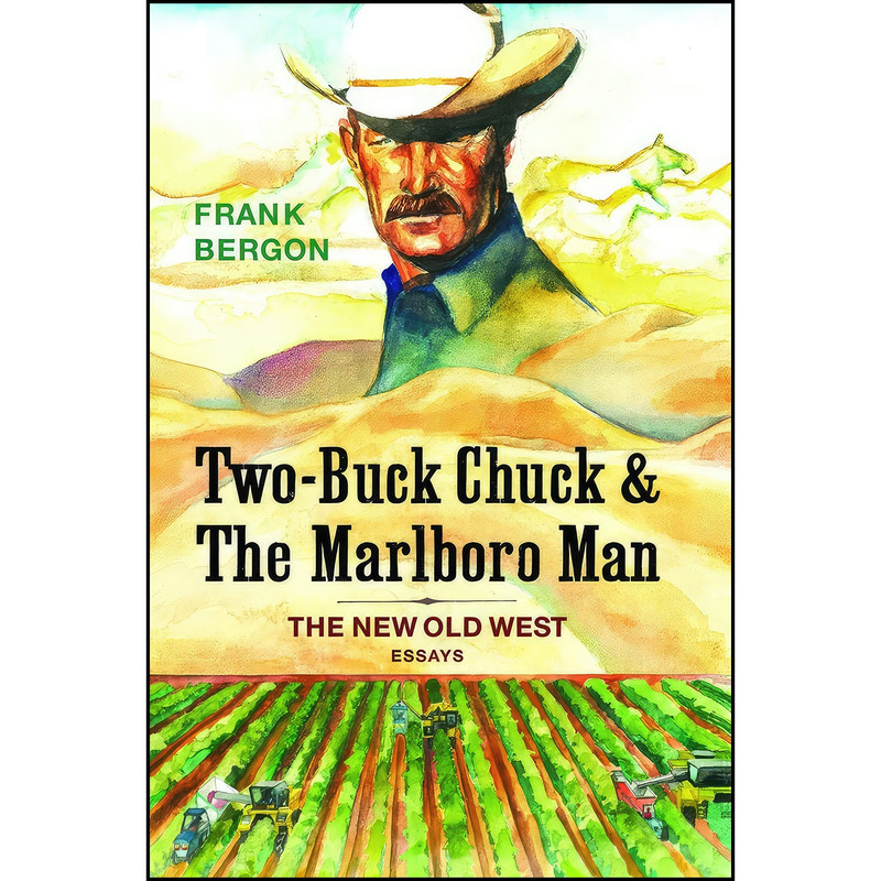 کتاب Two-Buck Chuck and The Marlboro Man اثر Frank Bergon انتشارات University of Nevada Press