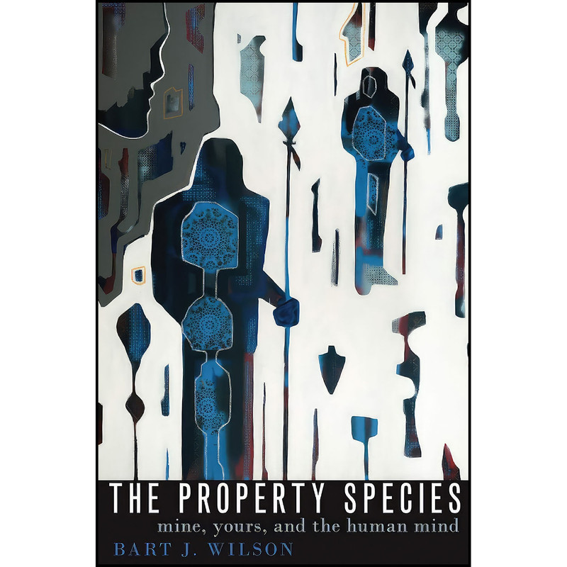 کتاب The Property Species اثر Bart J. Wilson انتشارات Oxford University Press