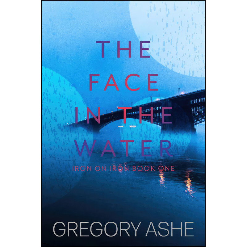 کتاب The Face in the Water اثر Gregory Ashe انتشارات تازه ها