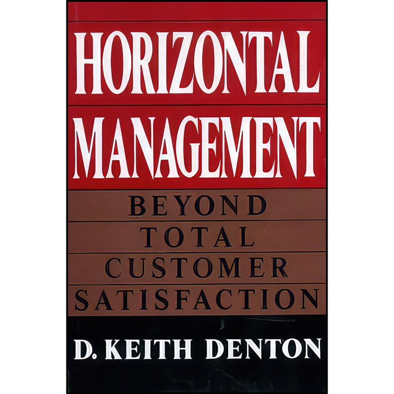 کتاب Horizontal Management اثر D. Keith Denton انتشارات Lexington Books