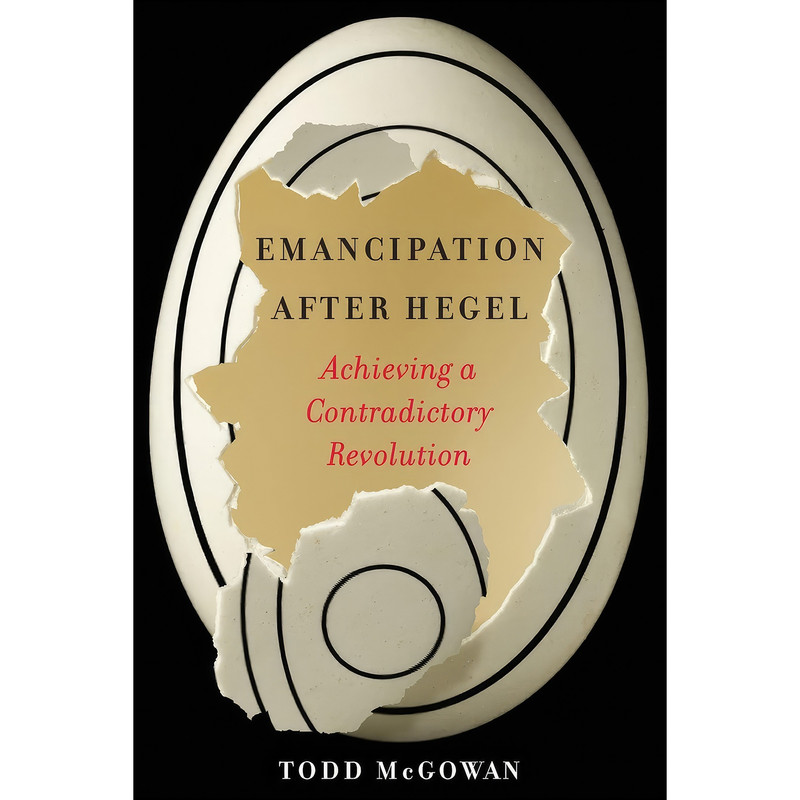 کتاب Emancipation After Hegel اثر Todd McGowan انتشارات Columbia University Press