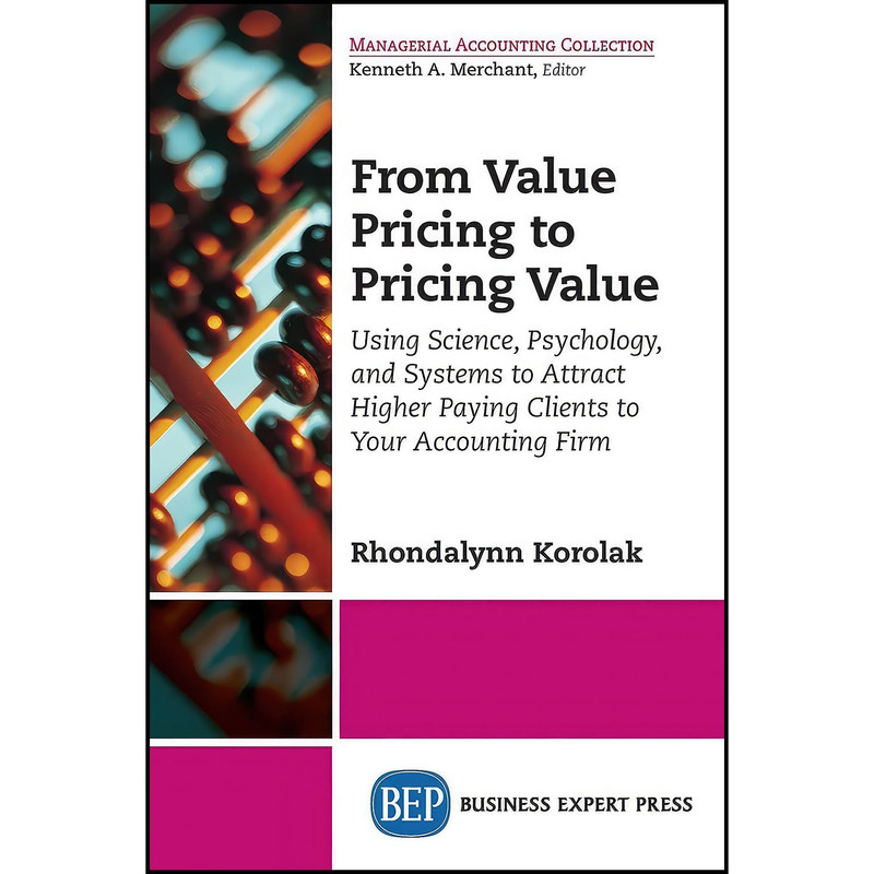 کتاب From Value Pricing to Pricing Value اثر Rhondalynn Korolak انتشارات Business Expert Press