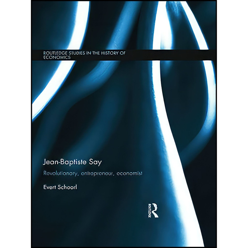 کتاب Jean-Baptiste Say اثر Evert Schoorl انتشارات Routledge