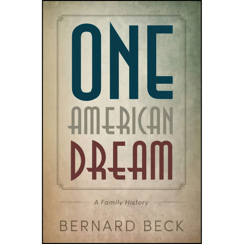 کتاب One American Dream اثر Bernard Beck انتشارات Amberjack Publishing