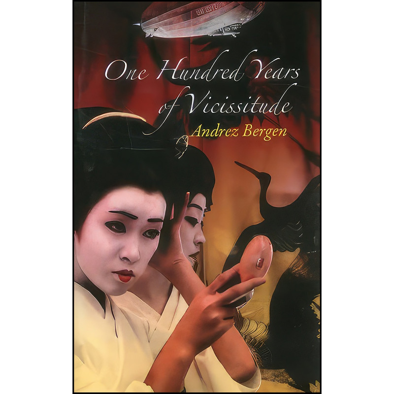 کتاب 100 Years of Vicissitude اثر Andrez Bergen انتشارات Perfect Edge