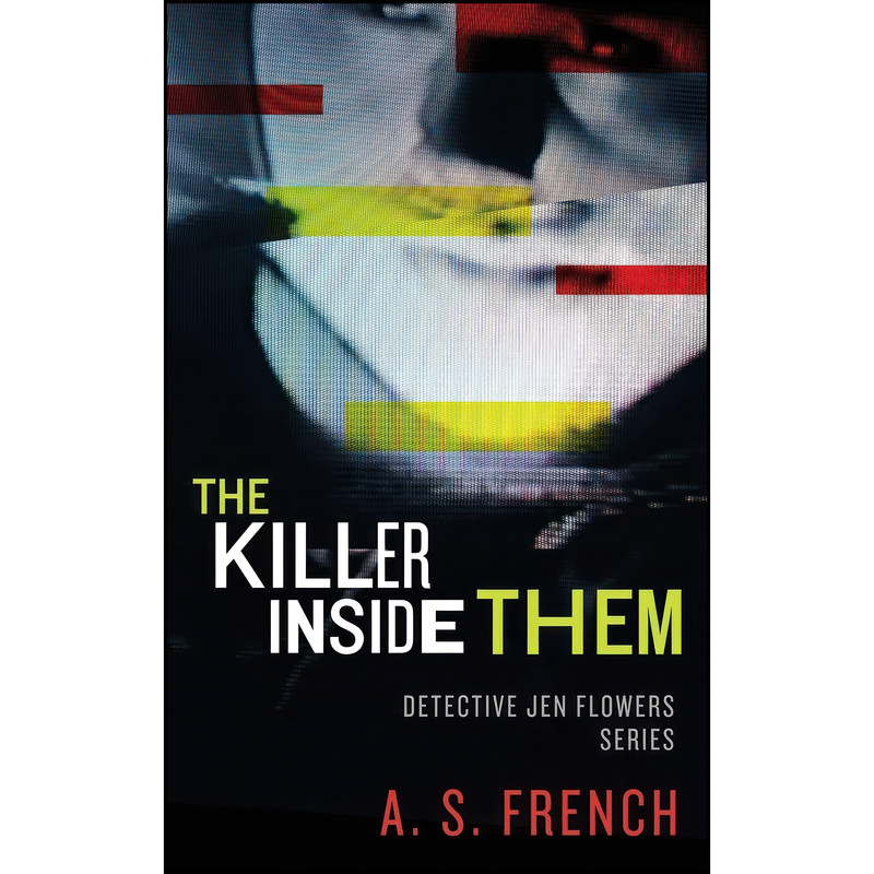 کتاب The Killer Inside Them اثر A. S. French انتشارات Neonoir Books