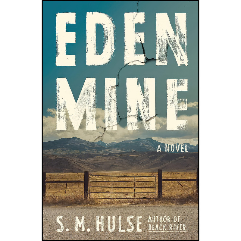 کتاب Eden Mine اثر S. M. Hulse انتشارات Farrar, Straus and Giroux