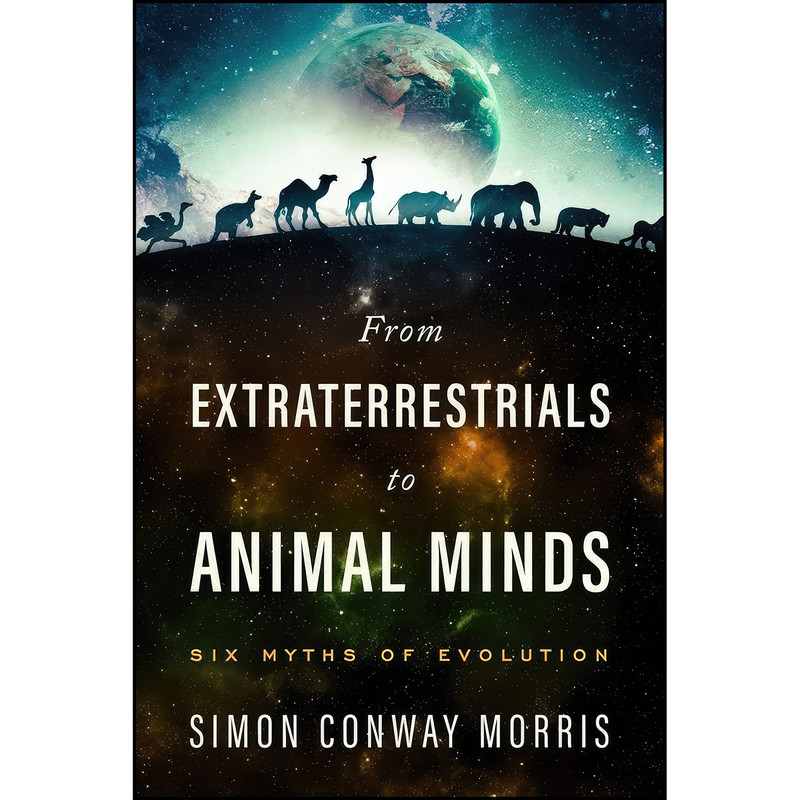 کتاب From Extraterrestrials to Animal Minds اثر Simon Conway Morris انتشارات Templeton Press