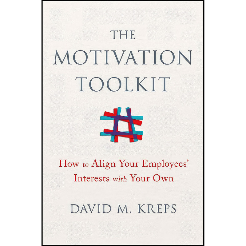 کتاب The Motivation Toolkit اثر David M. Kreps انتشارات W. W. Norton Company