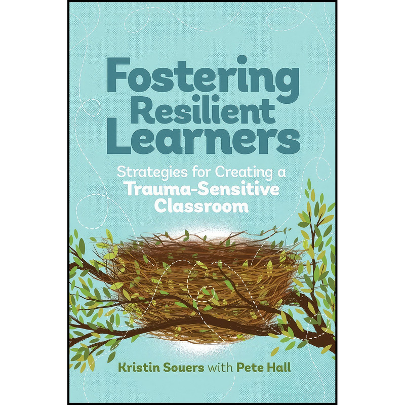 کتاب Fostering Resilient Learners اثر Kristin Souers and Pete Hall انتشارات ASCD