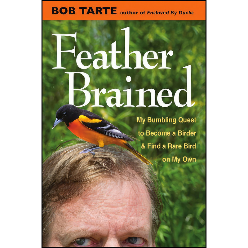 کتاب Feather Brained اثر Bob Tarte انتشارات UNIVERSITY OF MICHIGAN REGIONAL