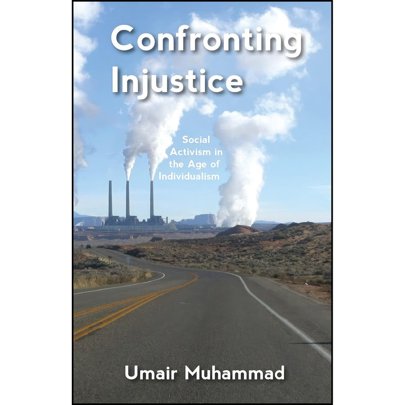 کتاب Confronting Injustice اثر Umair Muhammad انتشارات Haymarket Books