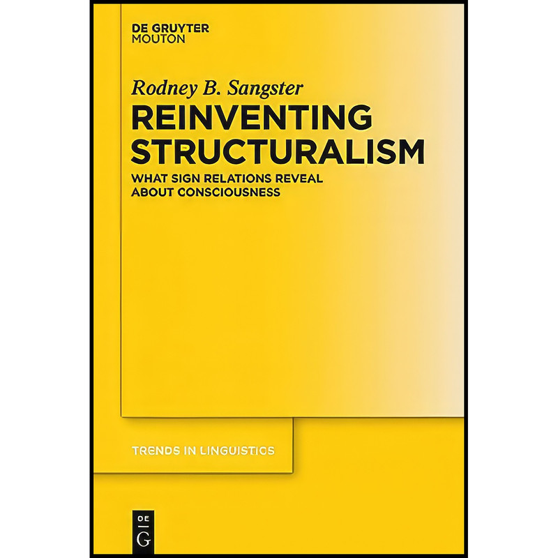 کتاب Reinventing Structuralism اثر Rodney B. Sangster انتشارات De Gruyter Mouton