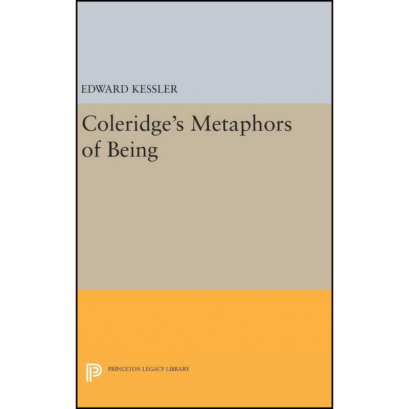 کتاب Coleridge's Metaphors of Being اثر Edward Kessler انتشارات Princeton University Press