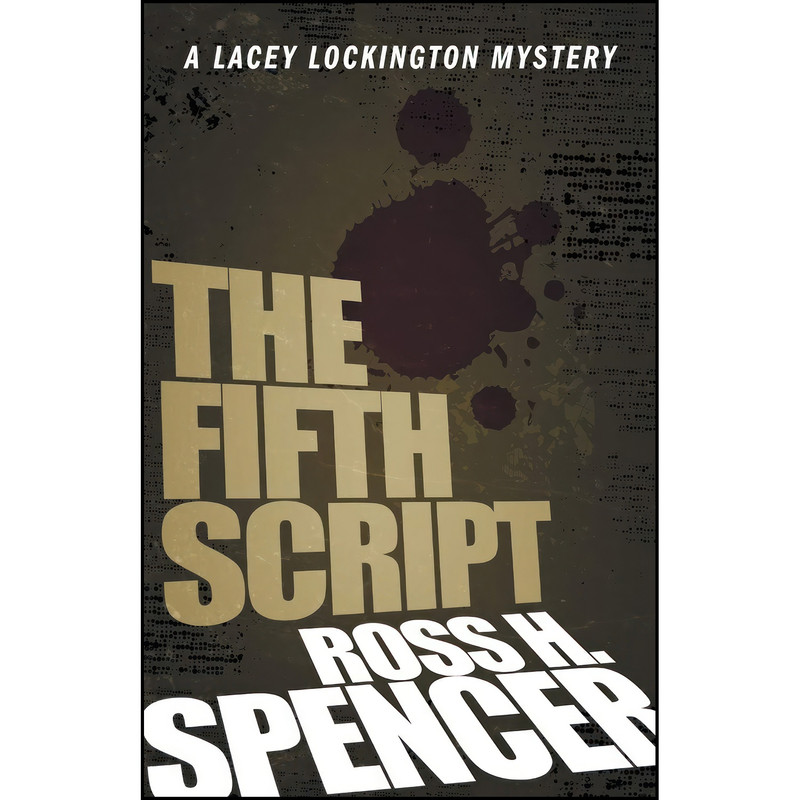 کتاب The Fifth Script اثر Ross H. Spencer انتشارات Diversion Books