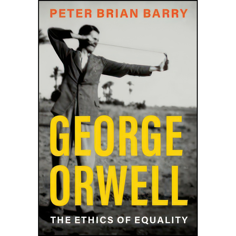 کتاب George Orwell اثر Peter Brian Barry انتشارات Oxford University Press