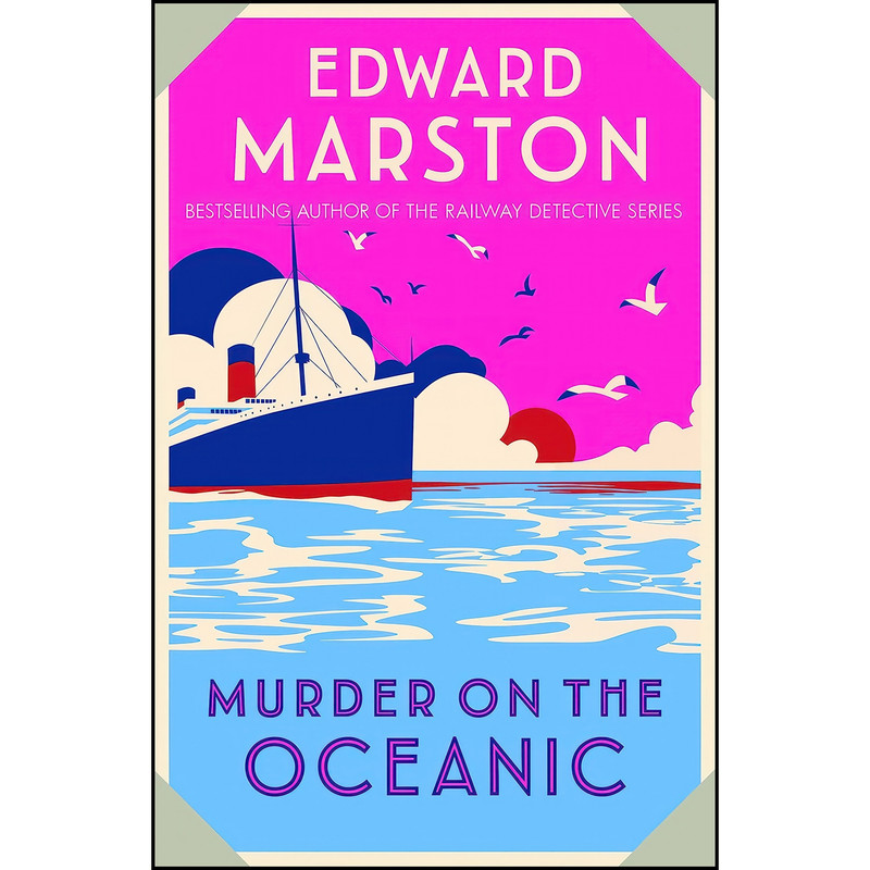 کتاب Murder on the Oceanic اثر Edward Marston انتشارات Allison And Busby
